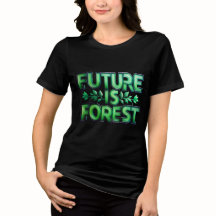 Future is Forest T-Shirt