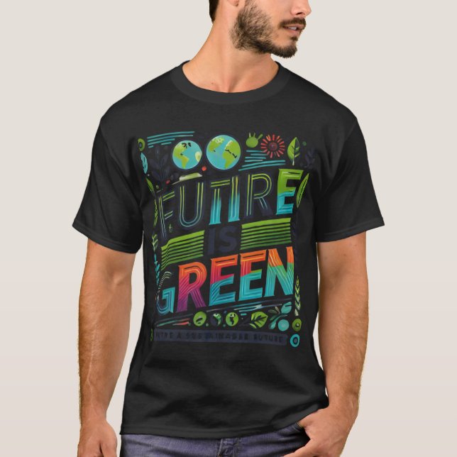 Future Is Green ( Designed T- Shirt ) (Front)