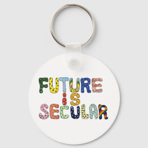 FUTURE IS SECULAR KEY RING