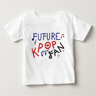 Future KPOP Fan! Baby T-Shirt