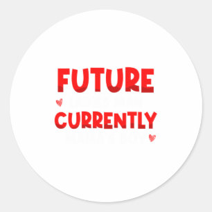 Future Ladies Man Current Mamas Boy Valentines D Classic Round Sticker