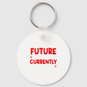 Future Ladies Man Current Mamas Boy Valentines D  Key Ring