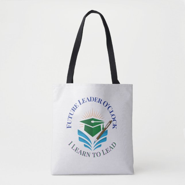 Future Leader O'Clock – Learn to Lead | Motivation Tote Bag (Front)