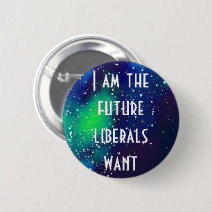 Future Liberals Want Customisable Galaxy Identity 6 Cm Round Badge