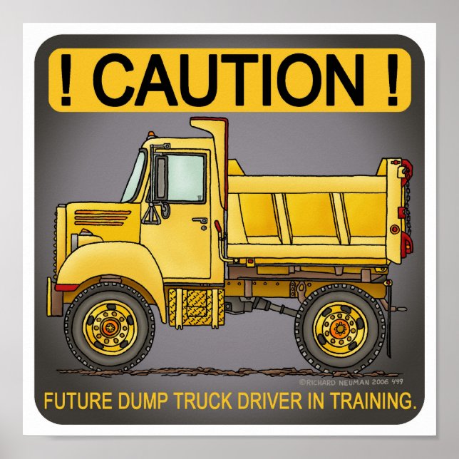 Future Little Dump Truck Driver Poster Print (Front)