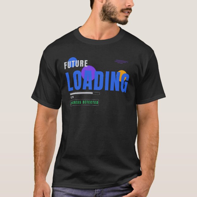 Future Loading – Modern Tech Typography Design T-Shirt (Front)