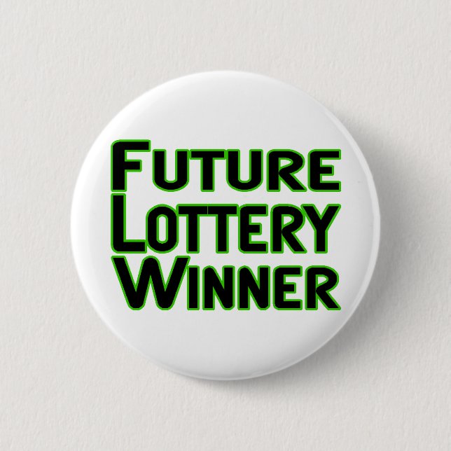 Future Lottery Winner 6 Cm Round Badge (Front)
