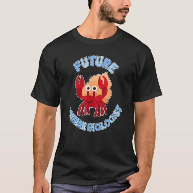 Future Marine Biologist Marine Life Hermit Crab T-Shirt (Front)