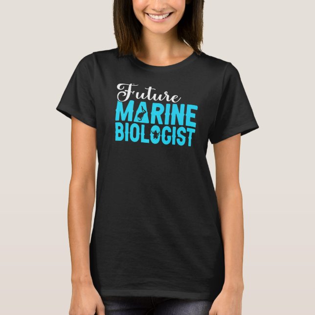 Future Marine Biologist Ocean Life Biology Student T-Shirt (Front)
