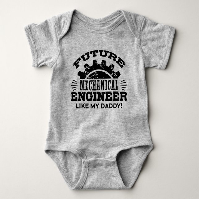 Future Mechanical Engineer Like My Daddy Baby Bodysuit (Front)