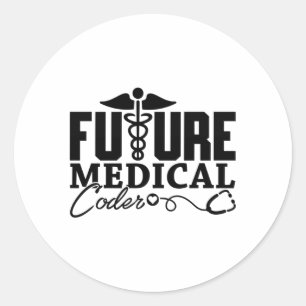 Future Medical Coder Coding Assistant Programmer Classic Round Sticker