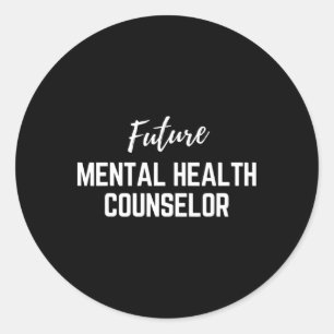 Future Mental Health Counsellor Classic Round Sticker