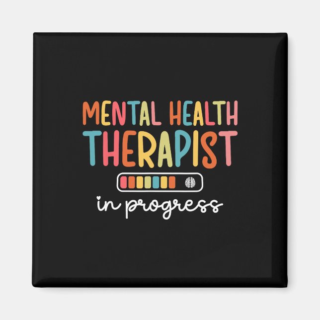 Future Mental Health Therapist In Progress  Magnet (Front)