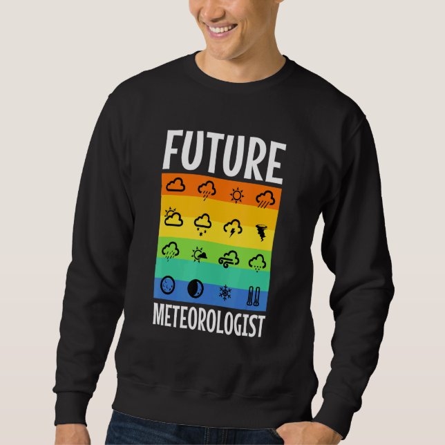 Future Meteorologist 2 Sweatshirt (Front)