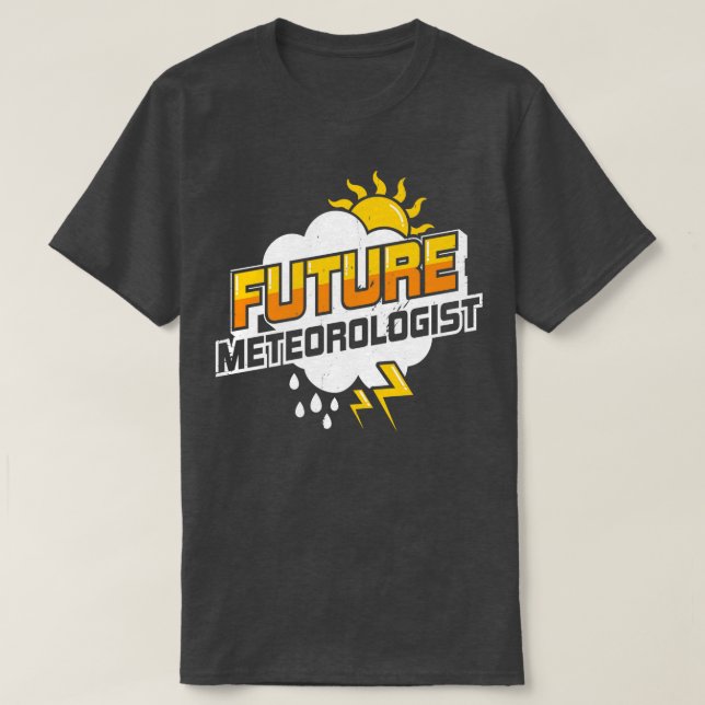Future Meteorologist Meteorology Student Gift  T-Shirt (Design Front)