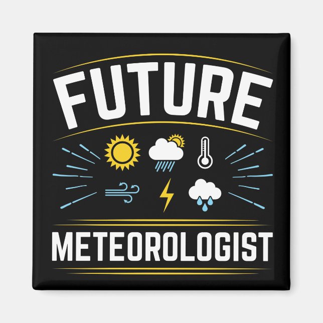 Future Meteorologist Meteorology Student Weather  Magnet (Front)