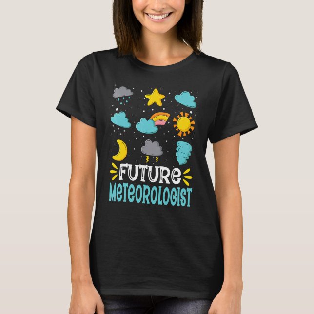 Future Meteorologist  Meteorology Students Meterol T-Shirt (Front)