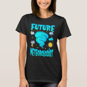 Future Meteorologist Storm Chaser Meteorology Stu T-Shirt