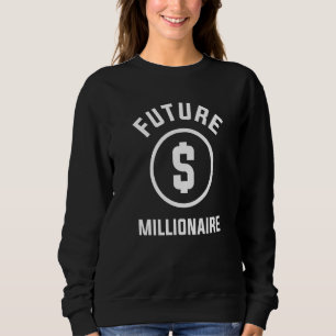 Future Millionaire Cryptocurrency Stock For An Inv Sweatshirt