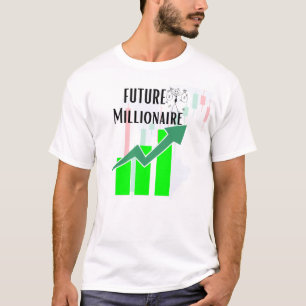 Future Millionaire Forex Trading Stock T-Shirt