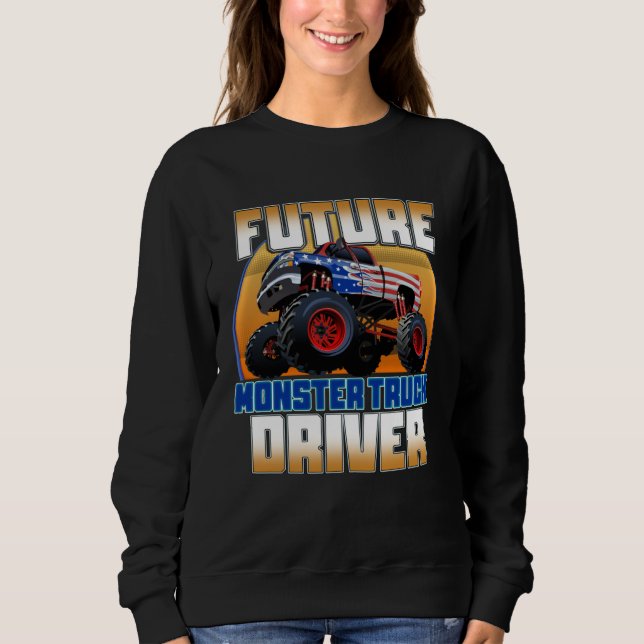 Future Monster Truck Driver Boy s Monster Truck Sweatshirt (Front)