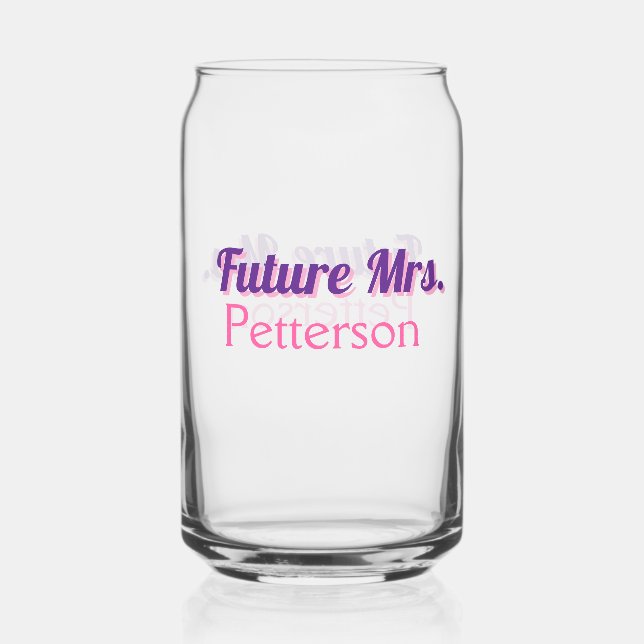 Future Mrs add namebride wedding bachelorette part Can Glass (Front)