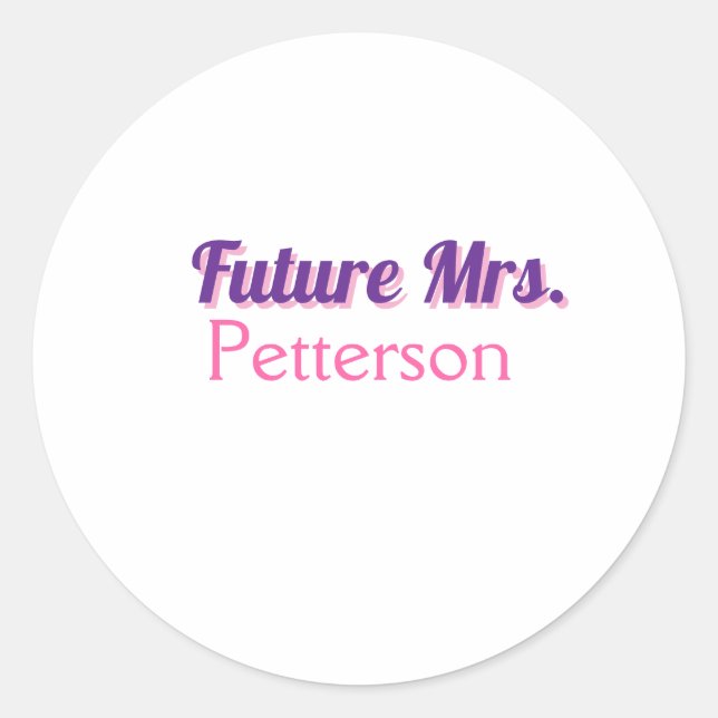 Future Mrs add namebride wedding bachelorette part Classic Round Sticker (Front)