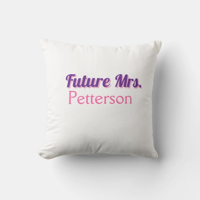 Future Mrs add namebride wedding bachelorette part Cushion (Front)