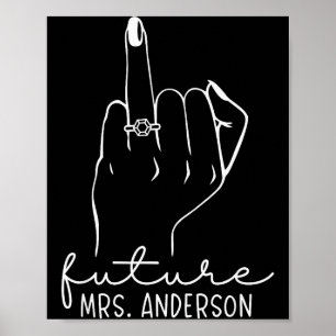 Future Mrs. Anderson New Bridal To Be Fiance Bache Poster