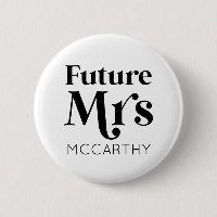 Future Mrs. Custom Last Name Bride To Be Fiancé