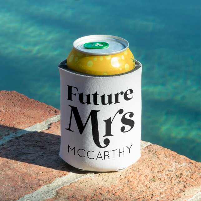 Future Mrs. Custom Last Name Bride To Be Fiancé Can Cooler (In Situ Pool)
