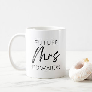 Future Mrs. Custom Last Name Bride To Be Fiancé Coffee Mug