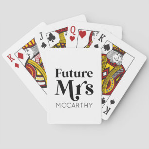 Future Mrs. Custom Last Name Bride To Be Fiancé Playing Cards