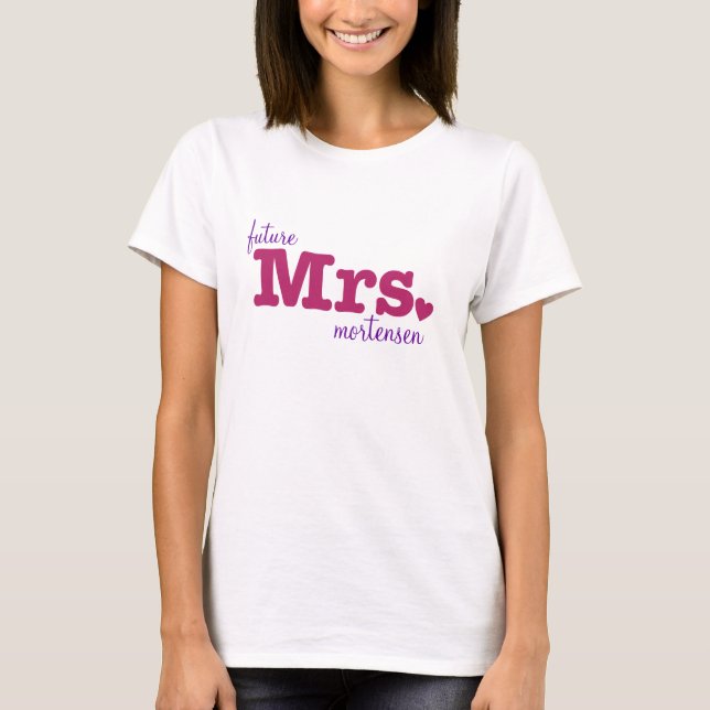 Future Mrs. Customisable T-Shirt (Front)