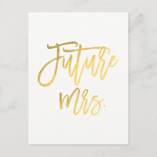 Future Mrs. Faux Gold Foil Modern Save The Date Announcement Postcard