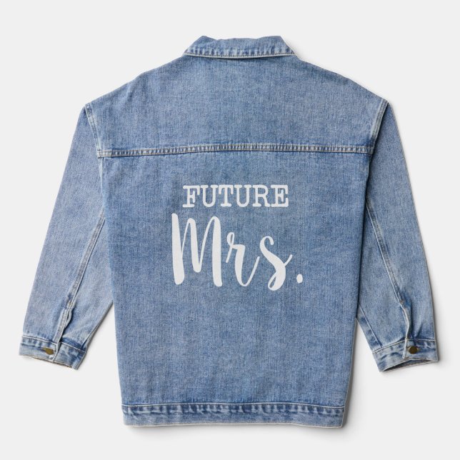 Future Mrs funny Bride  Denim Jacket (Back)