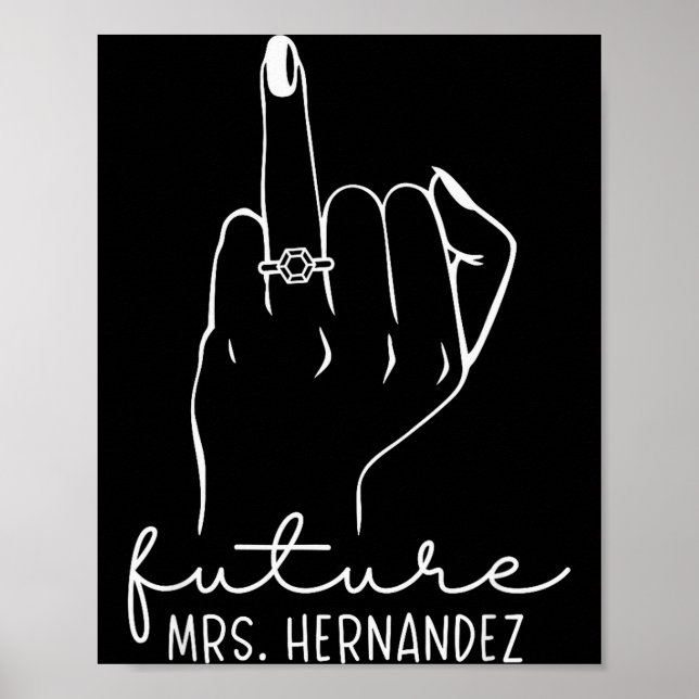 Future Mrs. Hernandez New Bridal To Be Fiance Bach Poster (Front)