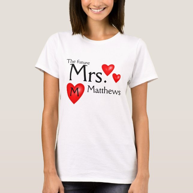 Future Mrs. Name Bride Wedding Shirt (Front)