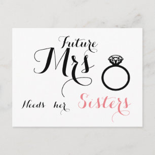 Future Mrs needs her sisters - Bridesmaid card