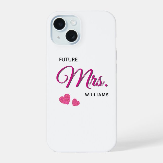 Future Mrs Personalised Wedding Design  iPhone 15 Case (Back)