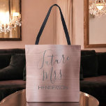 Future Mrs. Rose Gold Blush Pink Modern Metal Tote Bag<br><div class="desc">Future Mrs. - Bride Faux Modern and Elegant Fuax Brushed Metal Rose Gold Blush Pink Bag which are perfect for a Rose Gold or Blush Pink Bachelorette Party. This Future Mrs Bag is perfect for a bachelorette party. The Bride's Name can be updated on this Bag.</div>