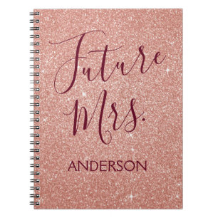 Future Mrs. Rose Gold Blush Pink Sparkle Glitter Notebook