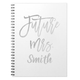 Future Mrs. Silver Script Wedding Planning Modern Notebook