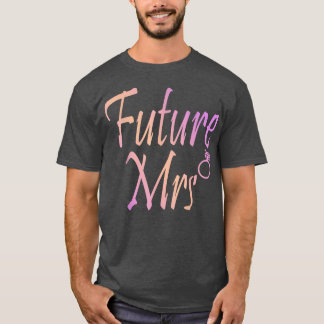 Future Mrs T-Shirt