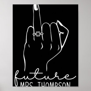 Future Mrs. Thompson New Bridal To Be Fiance Bache Poster