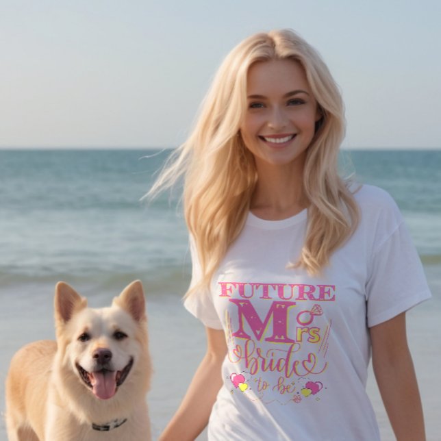 FUTURE MRS TO BE BACHELORETTE PARTY WOMEN T-Shirt (Creator Uploaded)
