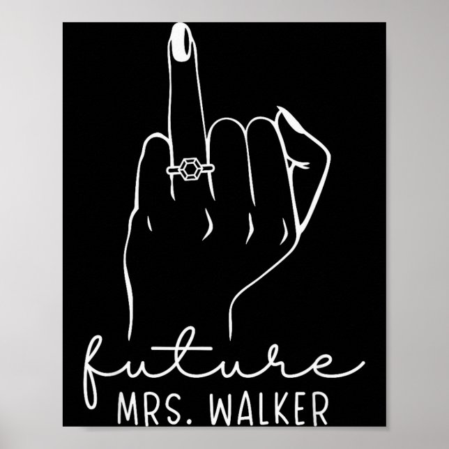 Future Mrs. Walker New Bridal To Be Fiance Bachelo Poster (Front)