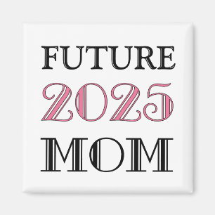 Future Mum 2025 Magnet