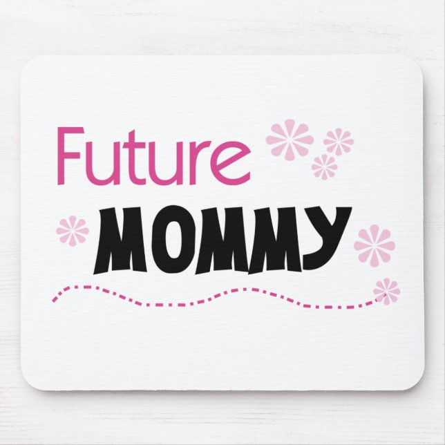 Future Mummy Tshirts and Gifts Mouse Pad (Front)