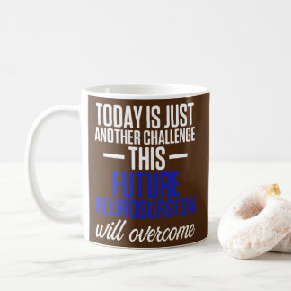 Future Neurosurgeon Neurology Challenge Neuro Coffee Mug